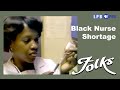 Black Nurse Shortage | Folks (1984)