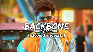 Backbone Jatt Di - lofi (slowed +reverb) | Hardy Sandhu | Punjabi Song | Lofi king