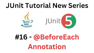 JUnit Tutorial - #16 - @BeforeEach Annotation
