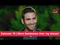 Pyaar Lafzon Mein Kahan Episode 70 | More handsome than my dream!