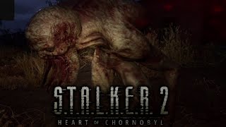 【潜行者2：切尔诺贝利之心 S.T.A.L.K.E.R. 2: Heart of Chornobyl】『試玩 Gameplay』