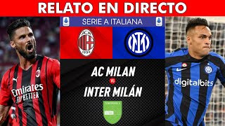 🚨 [EN VIVO] AC MILAN vs INTER DE MILAN • SERIE A ITALIANA 2022/23 • RELATO EN DIRECTO
