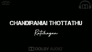 Chandiranai Thottathu Yar | Ratchagan | Tamil Hits | Dolby Surround 🎧