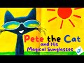 Pete the Cat and His Magical Blue Sunglasses | Animated Read Aloud Book