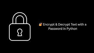 🔐 Encrypt & Decrypt Text with a Password in Python | PBKDF2 + Fernet Tutorial