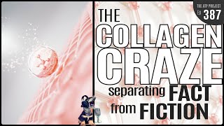 The Collagen Craze - Separating Fact From Fiction | The ATP Project 387