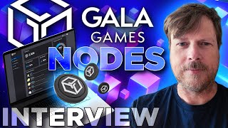 GALA Nodes interview | Earning Game, Music, \u0026 Film Rewards