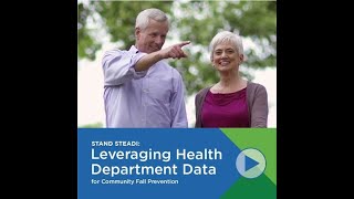 Stand STEADI: Leveraging Health Department Data for Community Fall Prevention