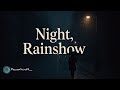Night ,Rainshow (@rainshowmusic  )