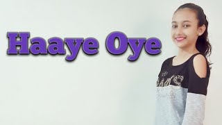 Haaye Oye dance choreography || Tulsi dance || Haaye oye dance