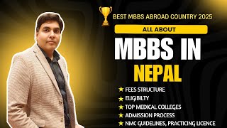 All About MBBS in Nepal | MBBS in Nepal For Indian Student | Fees, Eligibility \u0026 Admission Process