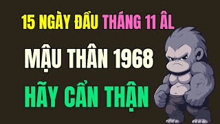 Tử Vi Tuổi Mậu Thân 1968. Trong 15 ngày đầu tháng 11 âm lịch. Tài lộc vượng nhưng hãy cẩn thận