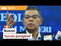 Saifuddin tak diketepi atau ‘turun pangkat’, kata penganalisis