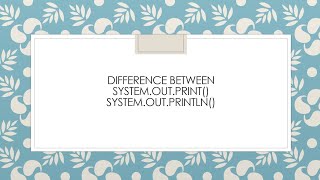 Difference between system.out.print() and system.out.println() in Java #java