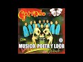 Músico Poeta y Loco - Los Tacuazines de Oriente