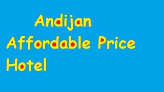 Affordable Hotel in Andijan Uzbekistan 🇺🇿