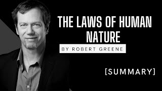 The Laws of Human Nature by Robert Greene [Summary]