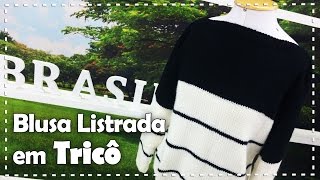 BLUSA LISTRADA EM TRICÔ com Claudia Maria - Programa Arte Brasil - 17/08/2016