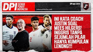 MEES HILGERS GAGAL DEBUT DI GBK, INI KATA COACH JUSTIN! TIMNAS INGGRIS - DPI - EPS 1444