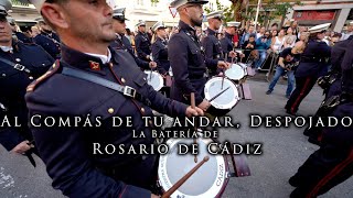 4K || AL COMPÁS DE TU ANDAR, DESPOJADO | BATERIA DE ROSARIO DE CÁDIZ | XXV ESTRELLA | 2024