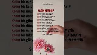 KADIN KİMDİR? #kadıngücü #kadın #kadınım #aile #annelik #anne #kadıngirişimci | Canten Kaya