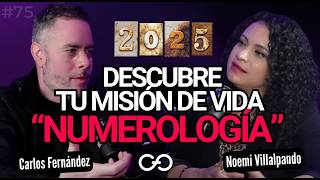 NUMEROLOGÍA: Desbloquea tu propósito de vida, amor y éxito | Carlos Fernández con Noemi Villalpando