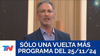 SÓLO UNA VUELTA MÁS (Programa completo del 25/11/24)