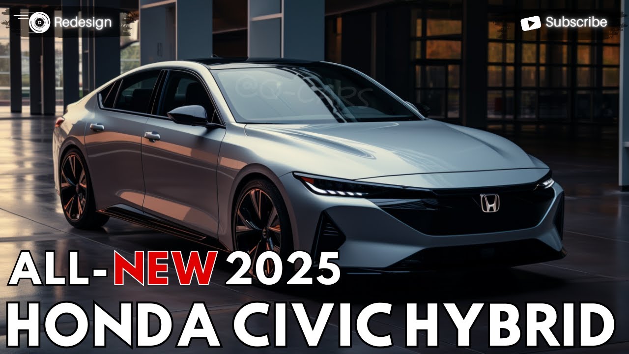 2025 Honda Civic Hybrid - Redesign One Of The Most Anticipated Sedan ...