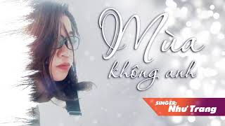 Mùa Không Anh - Như Trang biên tập Ngôi Sao Triển Vọng