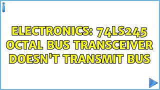 Electronics: 74LS245 octal bus transceiver doesn't transmit bus