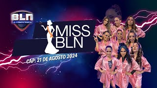 BLN EN VIVO - #MissBLN MIERCOLES 21 DE AGOSTO