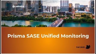 Unified Monitoring With Prisma SASE