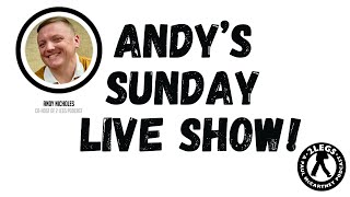 Andy's Sunday Live Show!