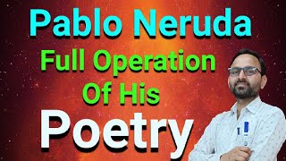 Pablo Neruda's Poetry|Tonight I can write|Here I love you|So that you will hear me| Hindi Summary