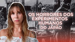 Unidade 731: os piores experimentos já feitos em humanos