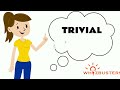 trivial adjective meaning pronunciation and examples in sentences gre gmat lsat sat esl toeic