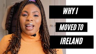 TWO YEARS LIVING IN IRELAND - LIFE AFTER GRADUATION / WHY I MOVED TO IRELAND.