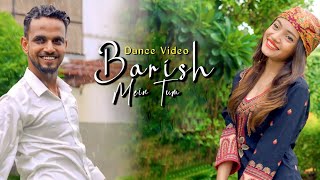 Barish Mein Tum With Comedy Video | Best Dance Video By #Govind Mittal & Sneha | Nritya Performance