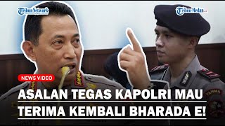 ALASAN Kapolri Jenderal Listyo Tetap Pertahankan Bharada E Meski Jadi Eksekutor : Berani Jujur