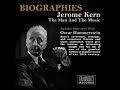 biographies jerome kern the man and the music