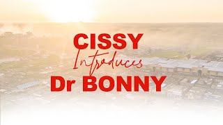 CISSY INTRODUCES DR. BONNY - 30TH. NOV.2024