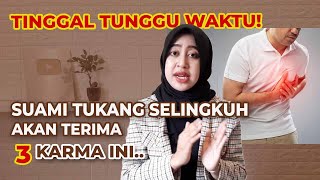 3 Karma Mengerikan Bagi Suami Tukang Selingkuh, Tunggu Waktunya!