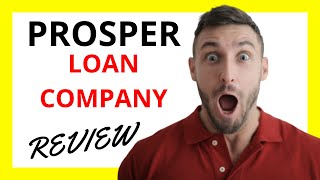 🔥 Prosper Loan Company Review: Pros and Cons