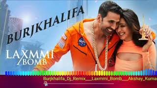 burjkhalifa song (laxmmi bomb) feat akhaya Kumar dj remix bass boost Nikita Gandhi new song 2020