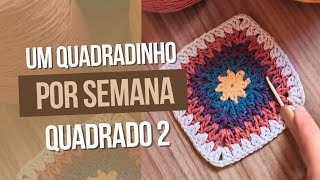 #2 UM QUADRADINHO POR SEMANA