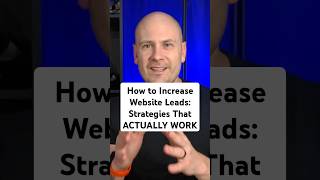 How to Increase Website Leads: Strategies That ACTUALLY WORK