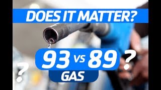 93 Octane vs 89 Octane Gas - What do you think?