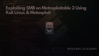 Exploiting SMB on Metasploitable 2 Using Kali Linux & Metasploit