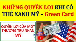 Quyền Lợi Của Người Sở Hữu Thẻ Xanh Mỹ |Thường Trú Nhân MỸ