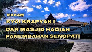 #jejaksejarah MAKAM KYAI KRAPYAK I DAN MASJID HADIAH PANEMBAHAN SENOPATI